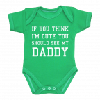 You Think I'm Cute Baby Clothes Bodysuit