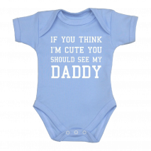 You Think I'm Cute Baby Clothes Bodysuit